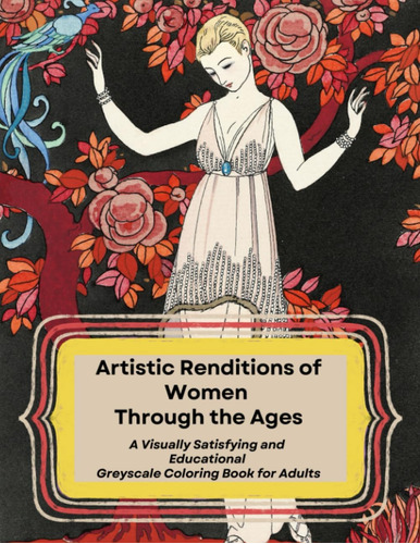 Libro: Artistic Renditions Of Women Through The Ages Colorin