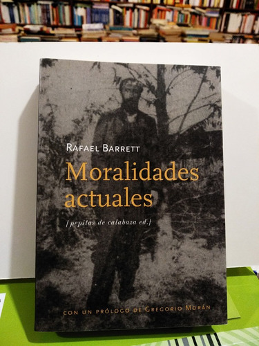 Moralidades Actuales - Rafael Barrett
