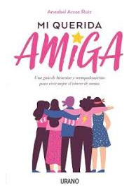 Mi Querida Amiga - Una Guia De Bienestar Y Acompañamien...