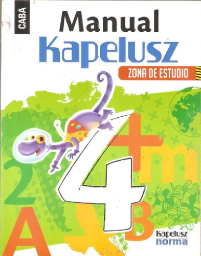 Libro - Manual 4 Zona De Estudio [ Caba ]  Kapelusz