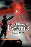 Libro The Talisman Of Faerie - Jason N Beil