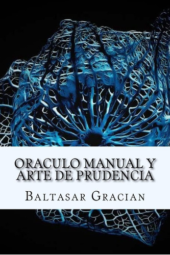 Libro: Oraculo Manual Y Arte De Prudencia (spanish) Edition 