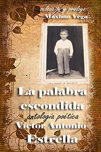 La Palabra Escondida-antologia Poetica Victor Antonio Estrel