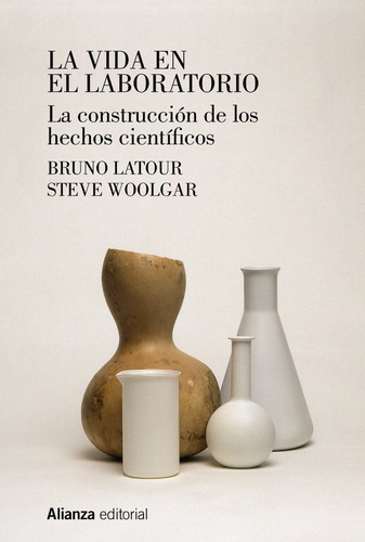 La Vida En El Laboratorio, De Latour, Bruno. Alianza Editorial, Tapa Blanda En Español
