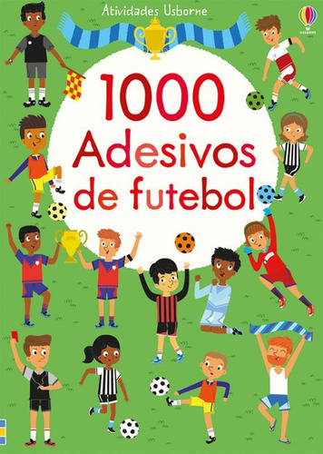 1000 adesivos de futebol, de Usborne Publishing. Editora Brasil Franchising Participações Ltda, capa mole em português, 2016