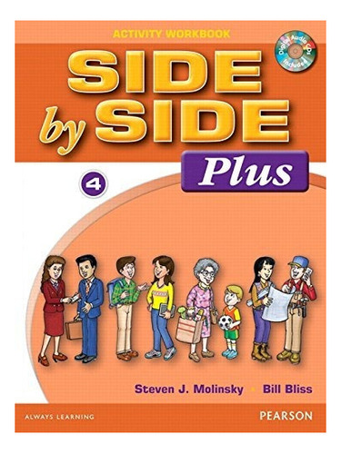 Side By Side Plus 4 Activity Workbook With Cds : Steven J. 