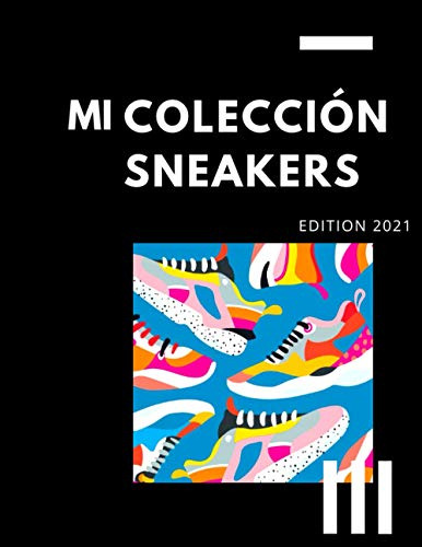 Mi Coleccion Sneakers Zapatos De Deporte 2021: Agenda Regist