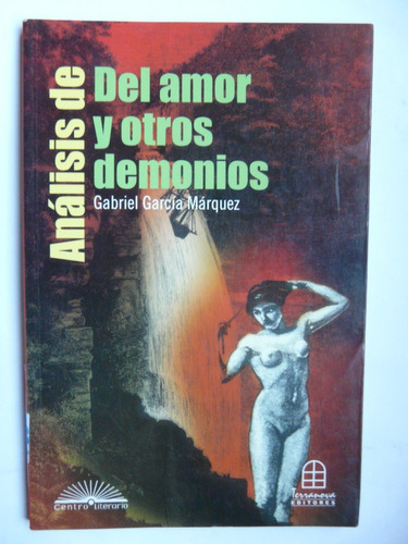  Análisis De : Del Amor Y Otros Demonios - Gabriel G. Márque