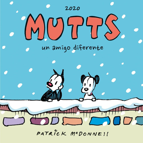 Mutts 2020 - Un Amigo Diferente, De Mcdonnell, Patrick. Editorial Plan B Publicaciones, S.l., Tapa Blanda En Español, 2025