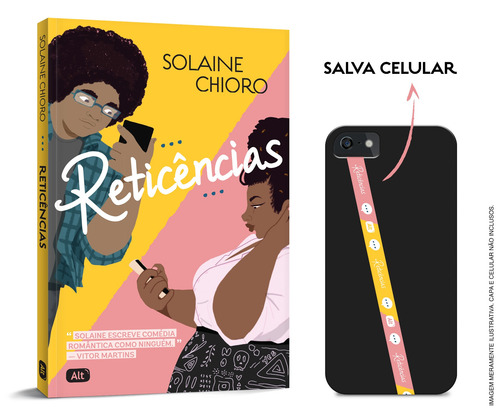 Livro Reticências e Brinde Fita salva celular de Solaine Chioro 2021 em Português 1º Edição Capa Mole Editora Alt