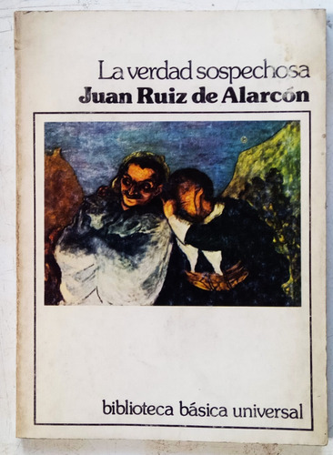 La Verdad Sospechosa - Juan Ruiz De Alarcon - Ceal  1981