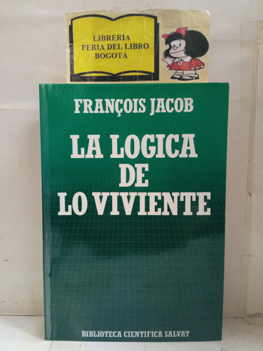 Biología - La Lógica De Lo Viviente - François Jacob - 1988