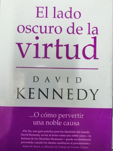 El Lado Oscuro De La Virtud/david Kennedy/nuevo/pasta Dura. 