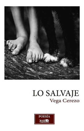 Lo Salvaje, De Cerezo Martín, Vega. Editorial Raspabook, Tapa Blanda En Español