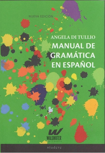 Manual De Gramática Del Español - Di Tullio, Ángela