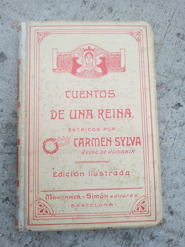 Cuentos De Una Reina Por Carmen Sylva - Año 1906
