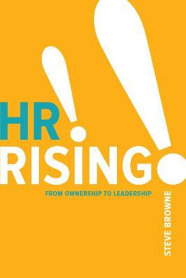 Libro Hr Rising!! : From Ownership To Leadership - Steve ...