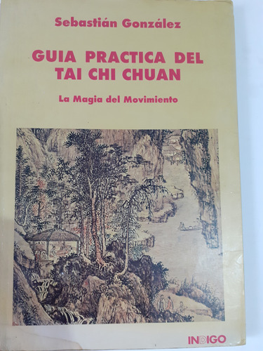 Libro,guía Práctica Del Tai Chi Cuando,gonzalez