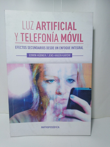 Luz Artificial Y Telefonia Movil - E. Hubner - Jens-hage