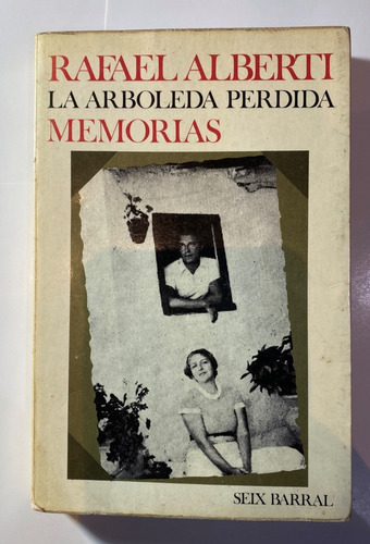 Rafael Alberti: Memorias, La Arboleda Perdida  A2