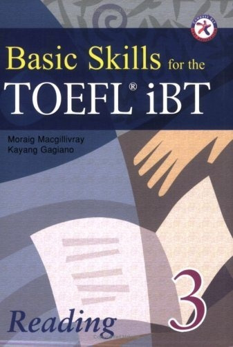 Basic Skills For The Toefl Ibt 3, Reading Book...