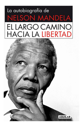 Libro El Largo Camino Hacia La Libertad