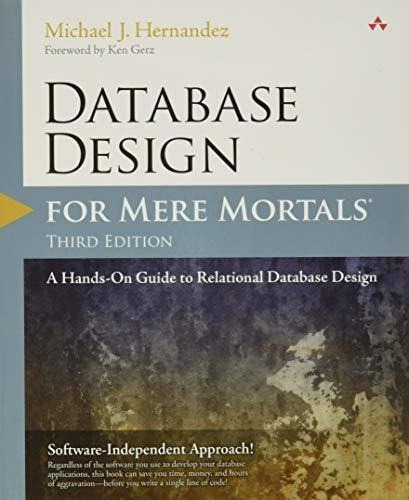 Database Design For Mere Mortals A Hands-on Guide To, De Hernandez, Mich. Editorial Addison-wesley Professional En Inglés