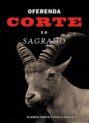 Livro - Oferenda, Corte E O Sagrado