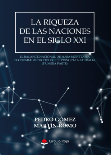 Libro: La Riqueza De Las Naciones En El Siglo Xxi (spanish E