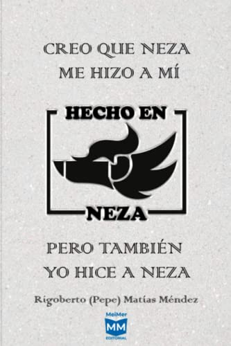 Creo Que Neza Me Hizo A Mi Pero Tambien Yo Hice A Neza