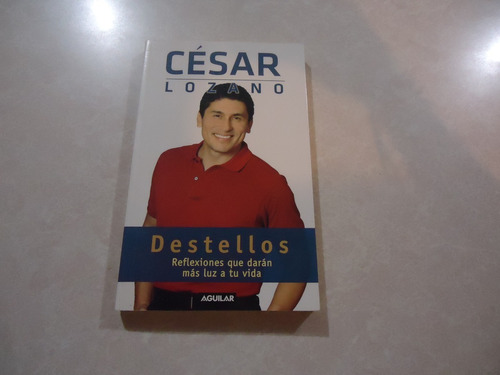 Destellos / Autor: César Lozano