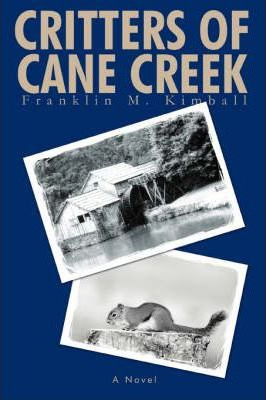 Libro Critters Of Cane Creek - Franklin Martin Kimball