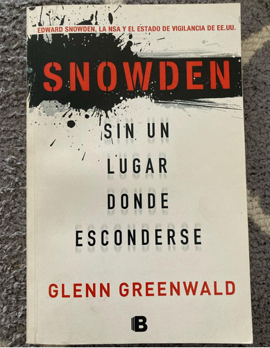 Libro Snowden: Sin Lugar Donde Esconderse De Glenn Greenwald