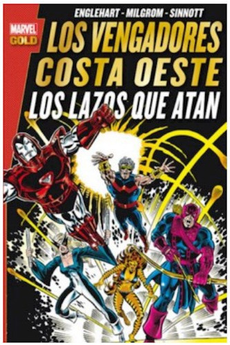 Los Vengadores Costa Oeste Los Lazos Que Atan (marvel Gold), De Steve Englehart. Editorial Panini Marvel España, Tapa Blanda, Edición 1 En Español, 1900