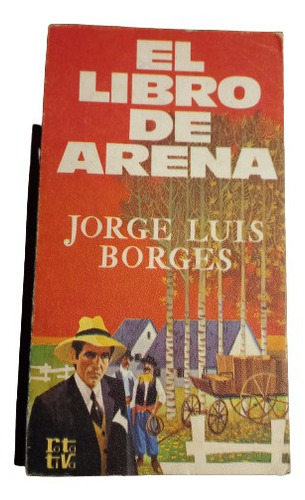 El Libro De La Arena - Jorge Luis Borges
