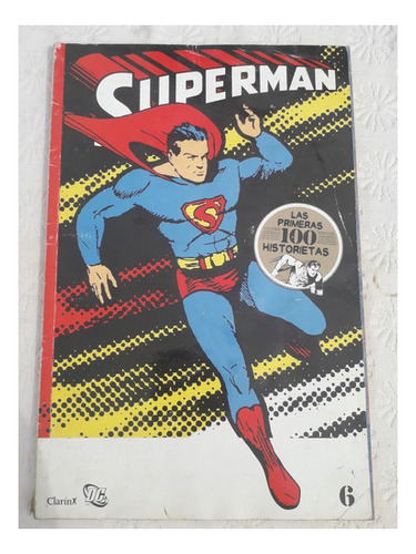 Historieta Comic * Superman 1meras 100 Histori * Nº 6 Clari