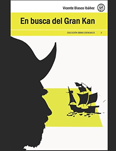 En Busca Del Gran Kan: Cristobal Colon -coleccion Esenciales