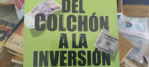 Del Colchon A La Inversion Otalora