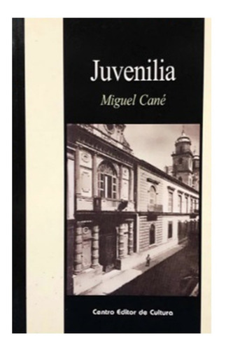 Juvenilia - Miguel Cané - Cec