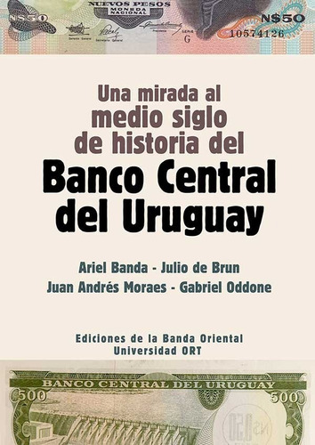 Una Mirada Al Medio Siglo De Historia Del Banco Central ...