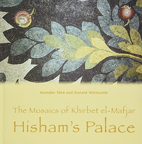 The Mosaics Of Khirbet Elmafjar Hishams Palace