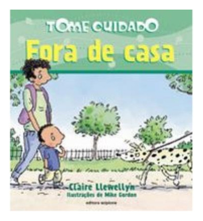 Livro Tome Cuidado Fora De Casa - Claire Llewellyn [2007]