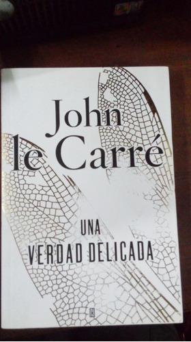 Libro Una Verdad Delicada  John Le Carré