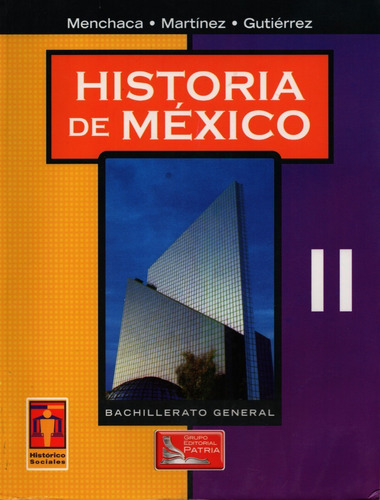 Libro Historia De México Ii, Menchaca, Martínez, Ed. Patria