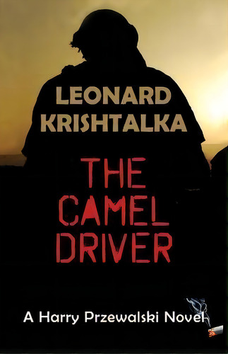 The Camel Driver, De Leonard Krishtalka. Editorial Anamcara Press Llc, Tapa Blanda En Inglés