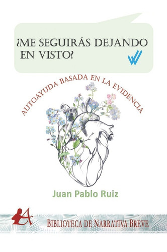 Libro ¿me Seguirã¡s Dejando En Visto?