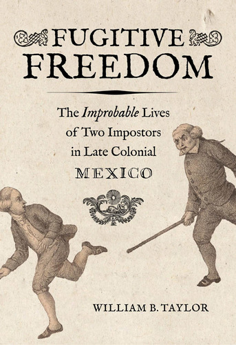 Libro Fugitive Freedom: The Improbable Lives Of Two Impost