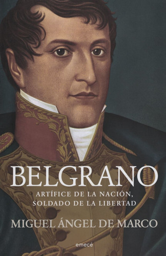 Belgrano. Artifice De La Nacion