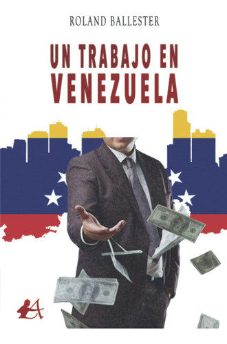 Libro: Un Trabajo En Venezuela (spanish Edition)