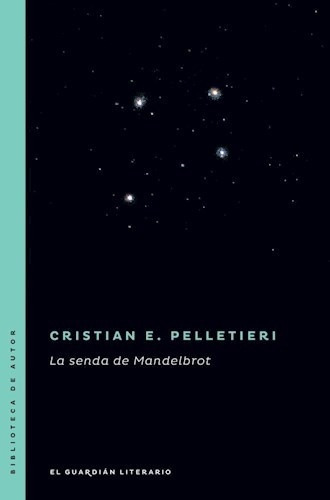 Libro La Senda De Mandelbrot De Cristian Pelletieri
